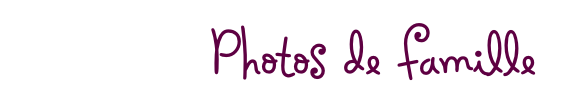 Photos de famille
