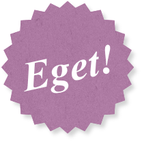Eget!
